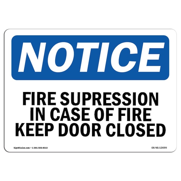 OSHA, Fire Suppression In Case Of Fire Keep Door Closed, 18in X 12in Alum, 12" W, 18" L, Landscape